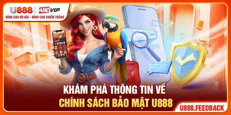 Khám phá thông tin về chính sách bảo mật U888 